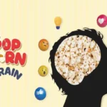 Popcorn Brain Makin Marak